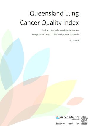 The Queensland Lung Cancer Quality Index: Indicators of safe, quality cancer care, Lung cancer care in public and private hospitals, 2011-2016